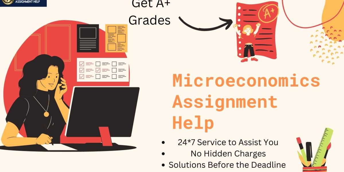 A Detailed Overview of Microeconomics Assignment Help