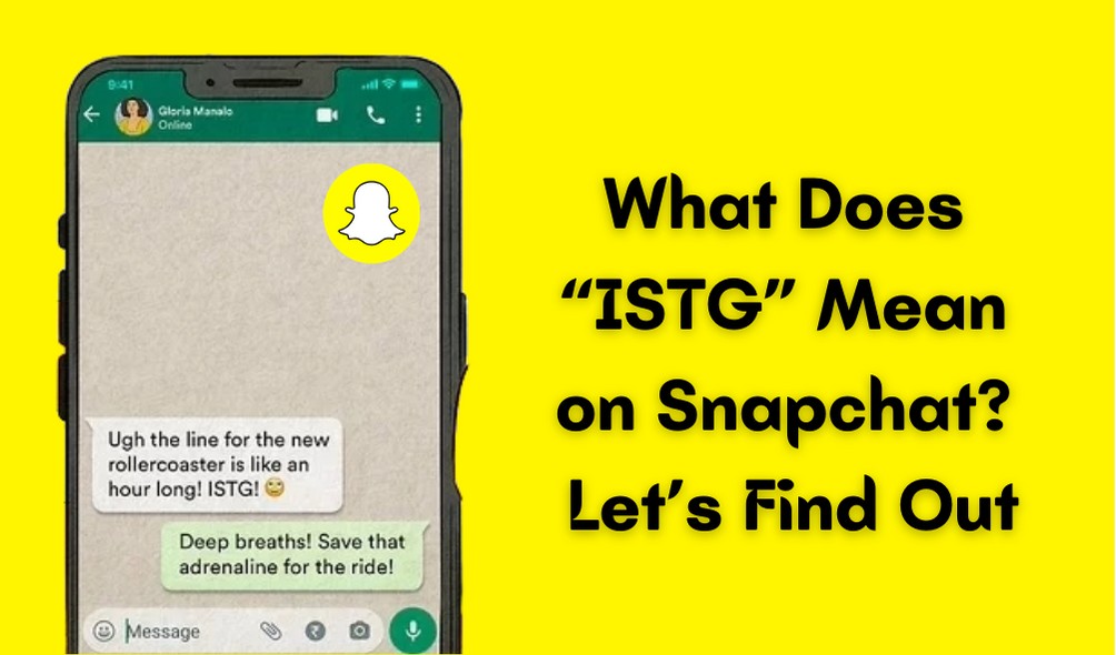 What Does “ISTG” Mean on Snapchat? Let’s Find Out