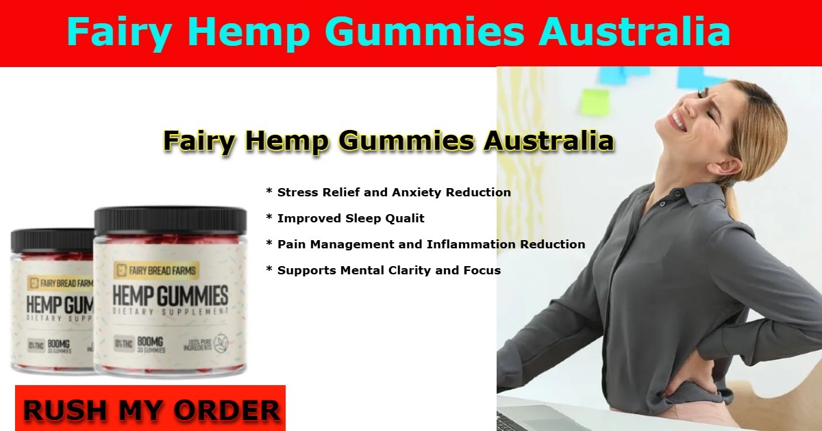 Fairy Hemp Gummies in Australia (2024) 100% Safe, Does It pain relief Gummies Really Work!