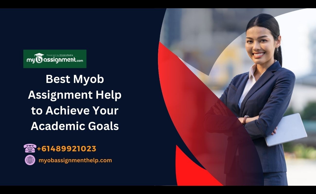 Best Myob Assignment Help to Achieve Your Academic Goals