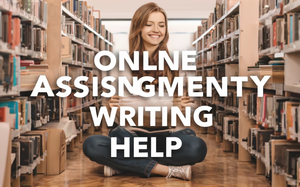 Get Top-Notch Assignments Done with Professional Online Writing Assistance