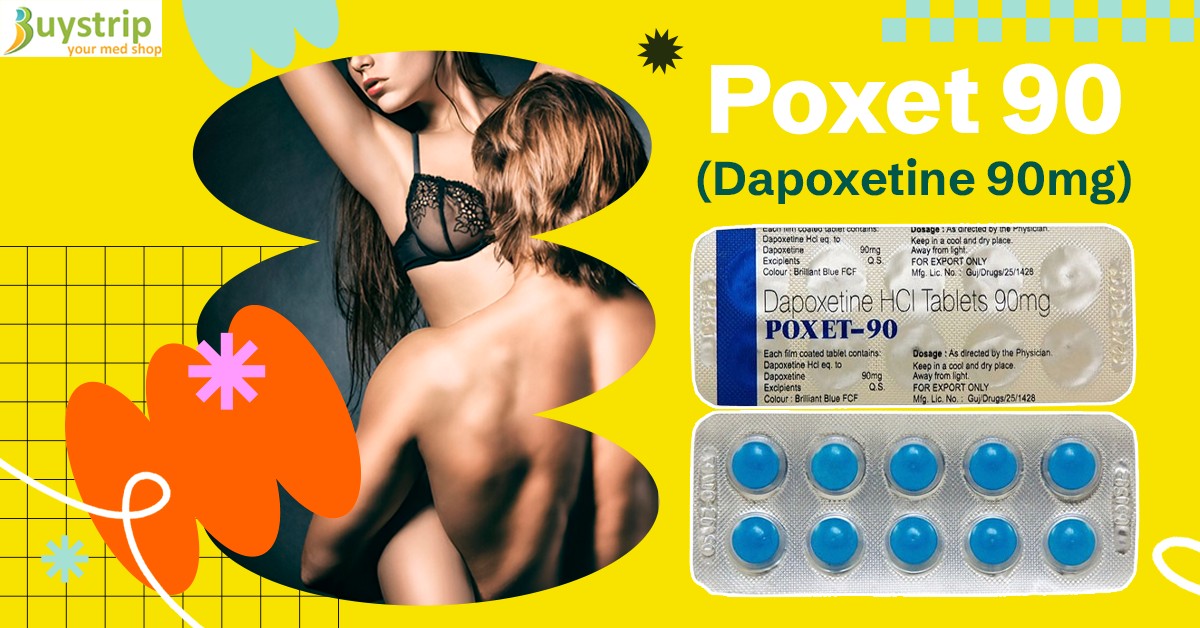 Poxet 90: A Reliable Solution for Premature Ejaculation