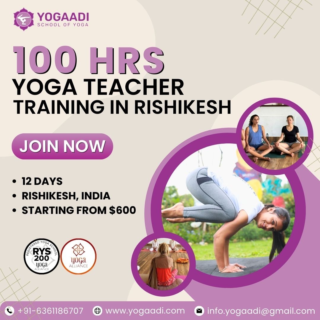 Why Choose Rishikesh for Your 100 Hours Yoga Teacher Training Journey?