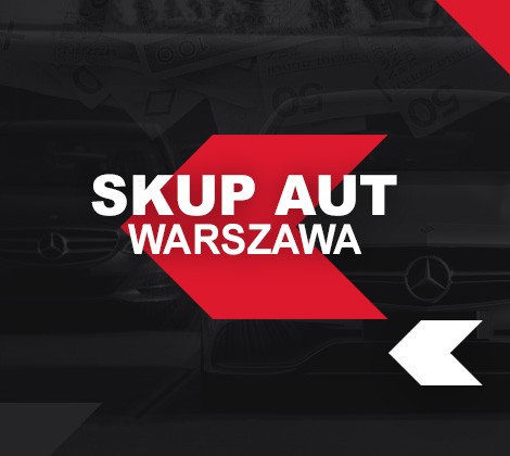 Skup aut Warszawa - profesjonalna wycena i natychmiastowa gotówka