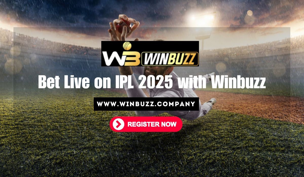 IPL 2025 Betting Guide on Winbuzz – How to Bet & Win Big