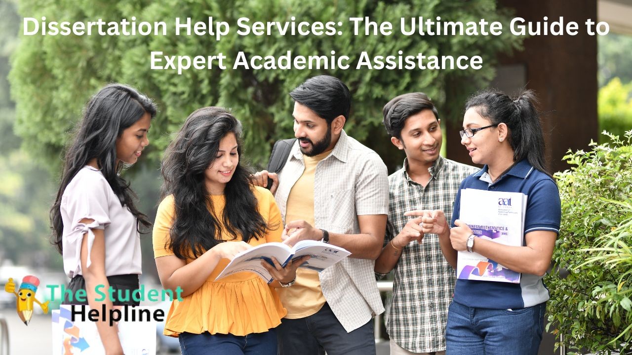 Dissertation Help Services: The Ultimate Guide to Expert Academic Assistance