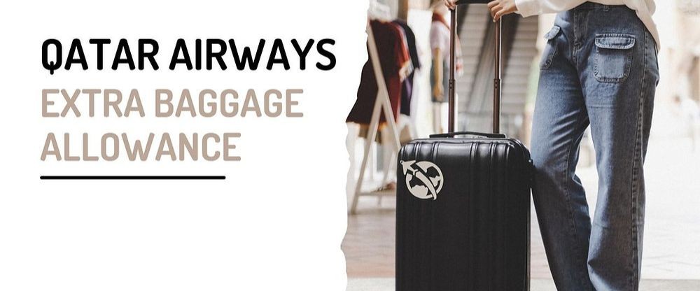 Qatar Airways Baggage Allowance: Everything You Need to Know