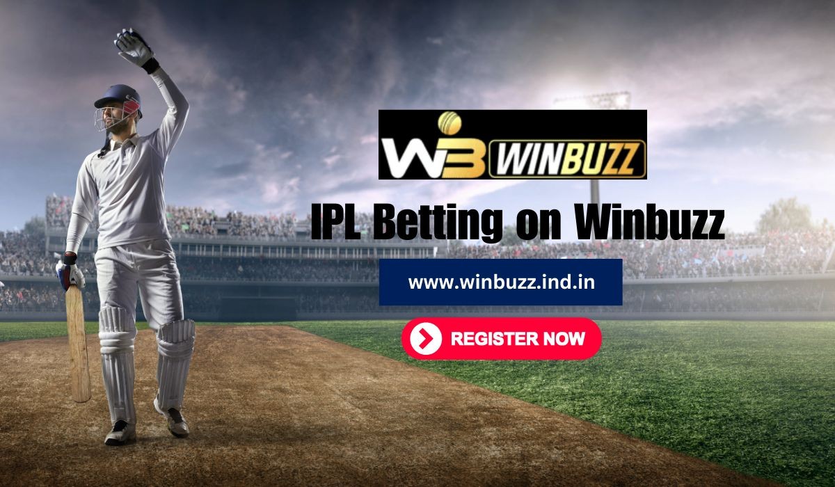 How to Bet on IPL Matches on Winbuzz – A Complete Guide