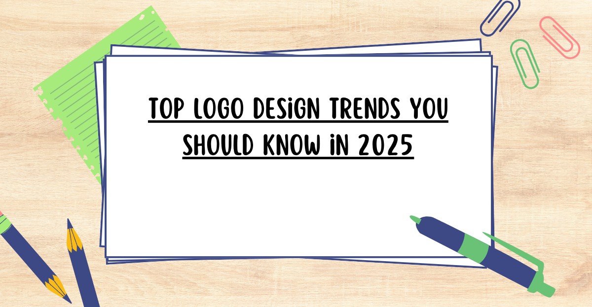 Top Logo Design Trends You Should Know in 2025