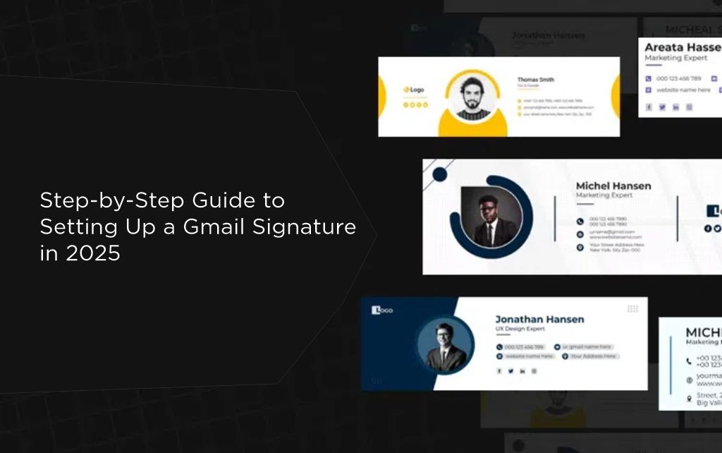 Step-by-Step Guide to Setting Up a Gmail Signature in 2025