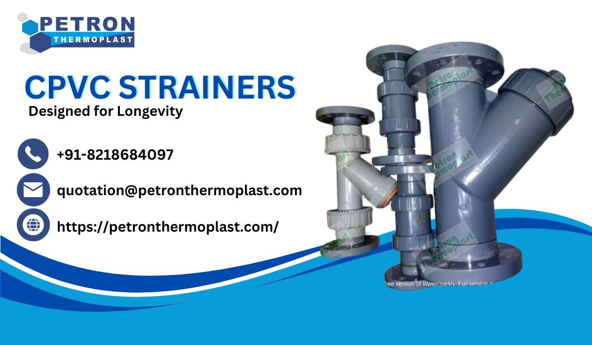 Get the Best CPVC Strainers – Designed for Longevity