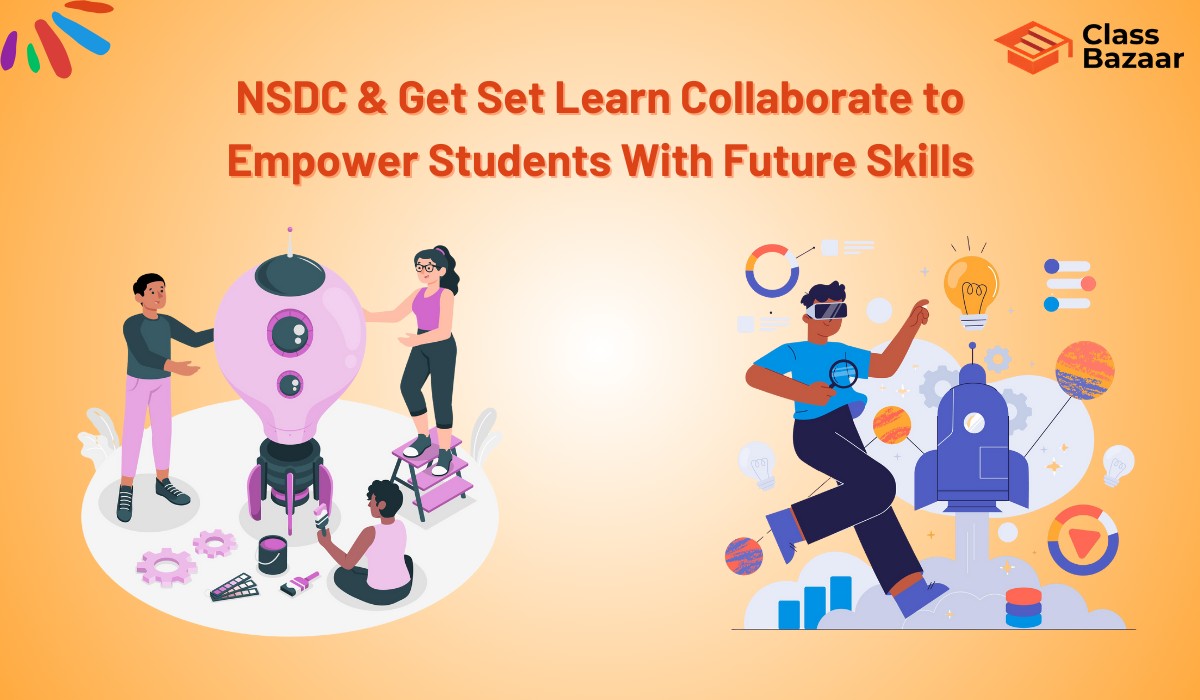 NSDC & Get Set Learn Collaborate to Empower Students With Future Skills