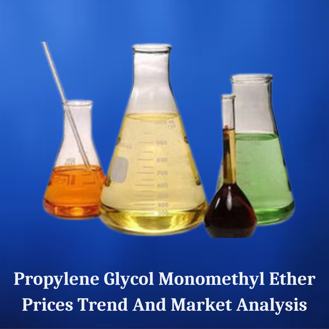 Why Propylene Glycol Monomethyl Ether Prices Are Moving in 2025