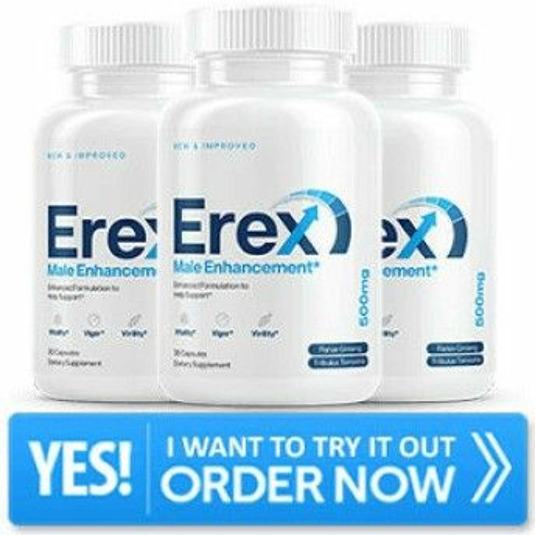 Erex Male Enhancement – Natural Strength, Renewed Confidence