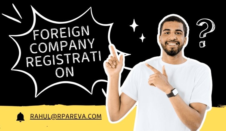 Business Structure for Foreign Company Registration in India