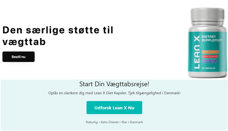 Lean X Diet Kapsler Anmeldelse: Sund Livsstil i Danmark