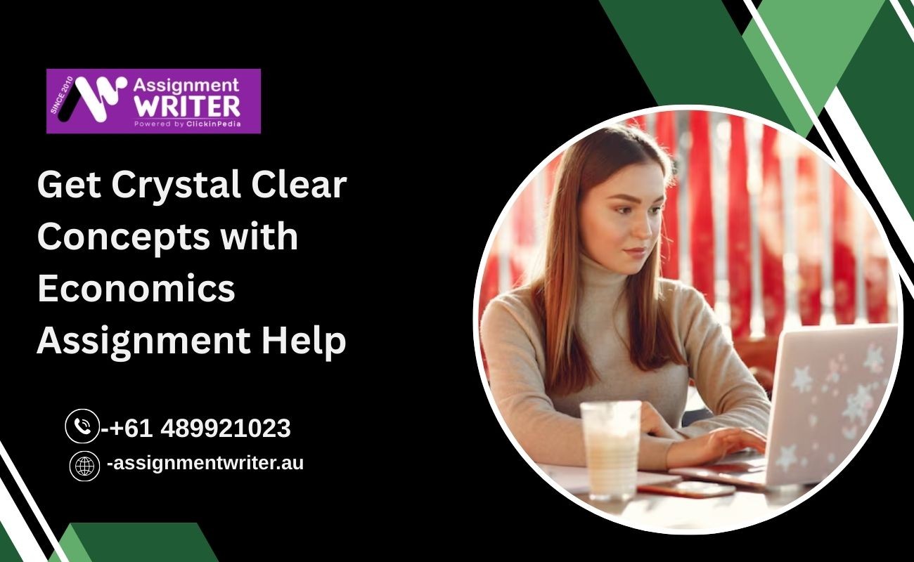 Get Crystal Clear Concepts with Economics Assignment Help