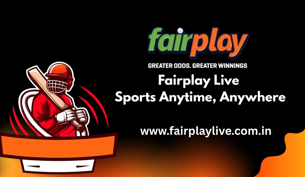 Fairplay Live – Bringing Sports Closer to You Anytime, Anywhere