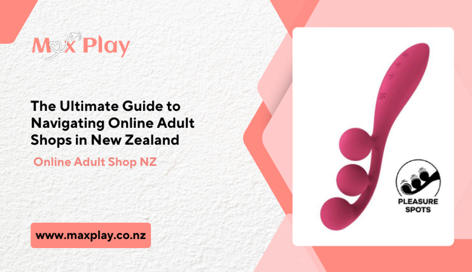 The Ultimate Guide to Navigating Online Adult Shops in New Zealand