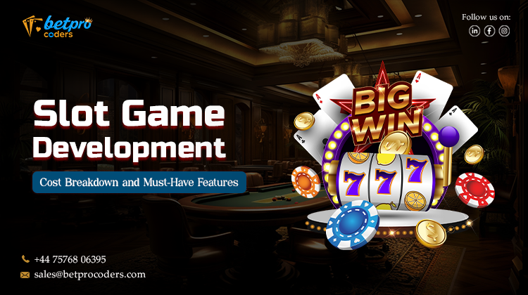 Slot Game Development Cost & Key Features 2025