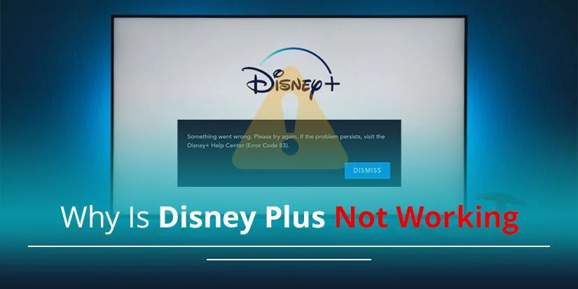 Why Is Disney Plus Not Working? Troubleshooting Disney Plus