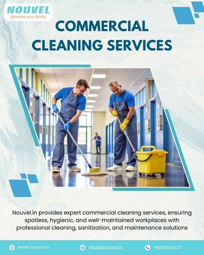 Boost Workplace Hygiene with Nouvel’s Commercial Cleaning Services in India